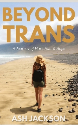 Beyond Trans by Ash Jackson