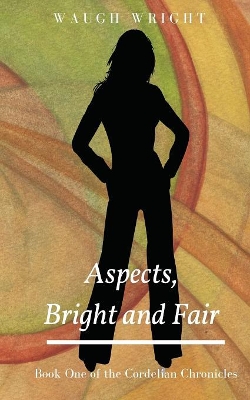 Aspects, Bright and Fair book