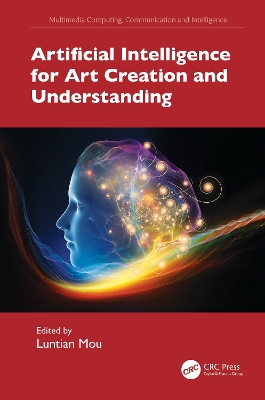 Artificial Intelligence for Art Creation and Understanding book