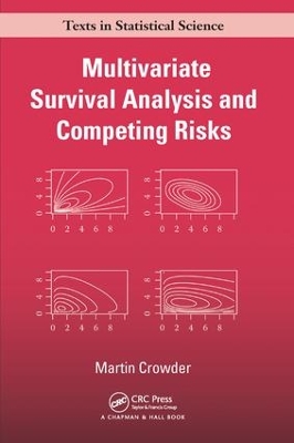 Multivariate Survival Analysis and Competing Risks by Martin J. Crowder