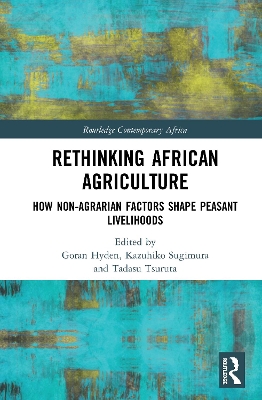 Rethinking African Agriculture: How Non-Agrarian Factors Shape Peasant Livelihoods book