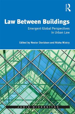 Law Between Buildings: Emergent Global Perspectives in Urban Law by Nestor Davidson