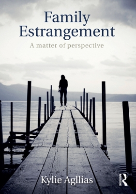 Family Estrangement: A matter of perspective by Kylie Agllias