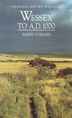 Wessex to 1000 AD by Barry Cunliffe