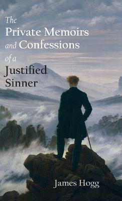 The Private Memoirs and Confessions of a Justified Sinner book