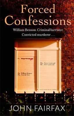 Forced Confessions: SHORTLISTED FOR THE CWA GOLD DAGGER AWARD by John Fairfax