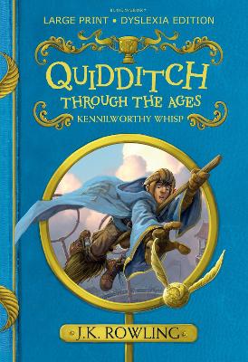 Quidditch Through the Ages: Large Print Dyslexia Edition by J. K. Rowling
