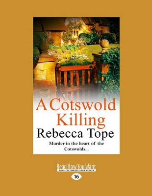 A A Cotswold Killing: Cotswold Mysteries 1 by Rebecca Tope