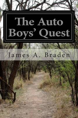 The Auto Boys' Quest by James A Braden