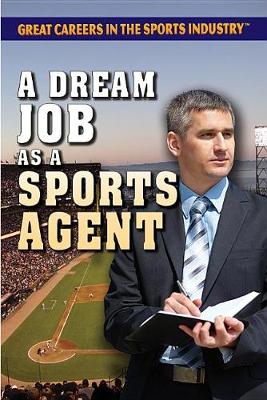 A Dream Job as a Sports Agent by Mary-Lane Kamberg