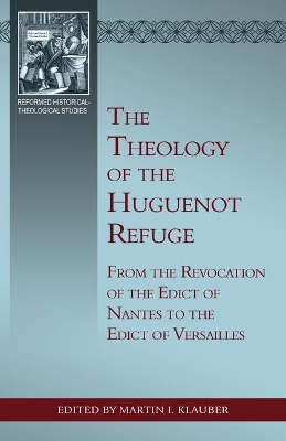 Theology of the Huguenot Refuge, The book