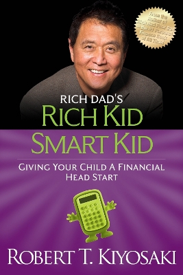 Rich Kid Smart Kid by Robert T. Kiyosaki