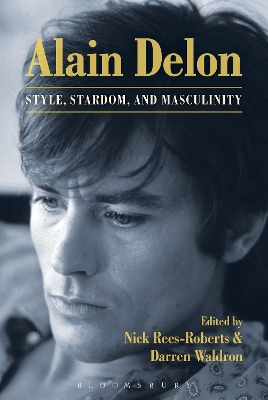 Alain Delon: Style, Stardom and Masculinity book
