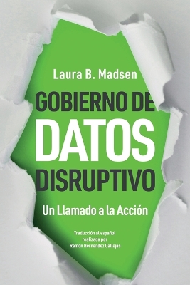 Gobierno de Datos Disruptivo: Un Llamado a la Acción book