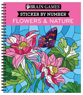 Brain Games - Sticker by Number: Flowers & Nature (28 Images to Sticker) book