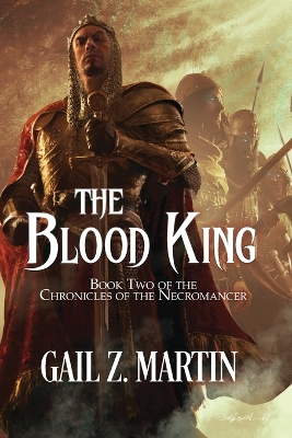 The Blood King by Gail Z Martin