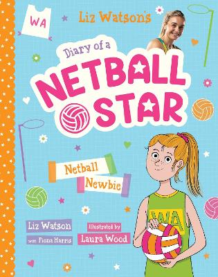 Netball Newbie (Diary of a Netball Star #1) book