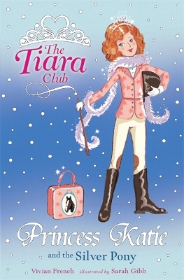 The Tiara Club: Princess Katie and the Silver Pony by Vivian