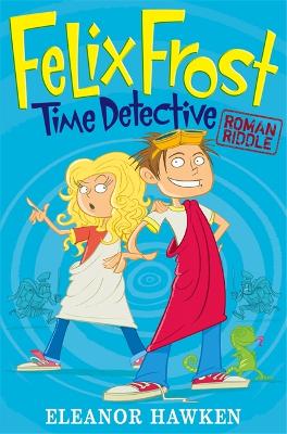 Felix Frost, Time Detective: Roman Riddle book