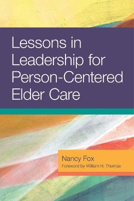 Lessons in Leadership for Person-Centered Elder Care book