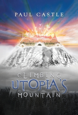 Climbing Utopia's Mountain book