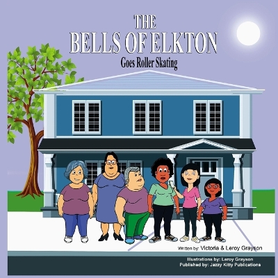 The Bells of Elkton Goes Roller Skating book