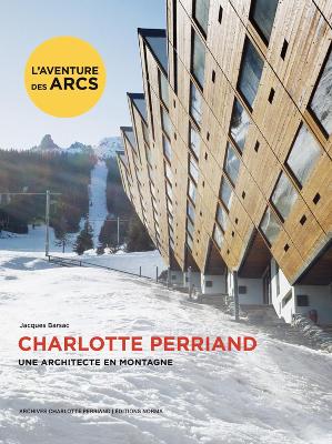 Charlotte Perriand. Une architecte en montagne. book