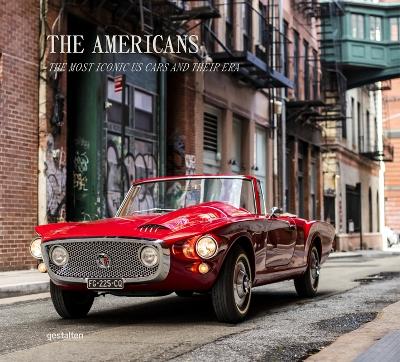 The Americans - Beautiful Machines: The Most Iconic Us Cars and Their Era book