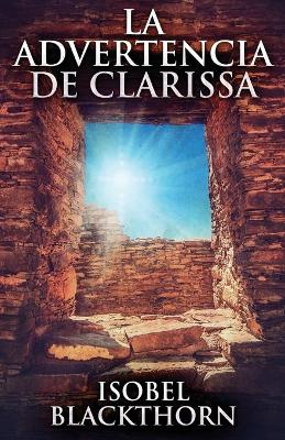 La Advertencia de Clarissa by Isobel Blackthorn