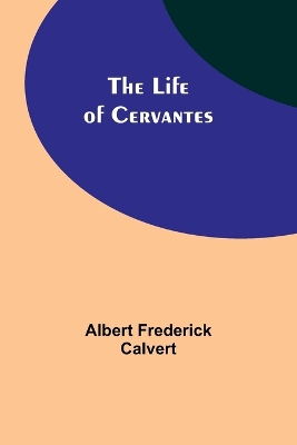 The Life of Cervantes book