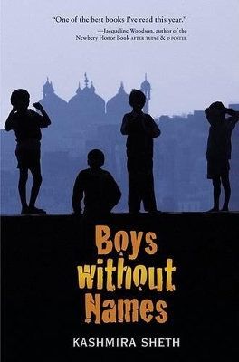 BOYS WITHOUT NAMES by Kashmira Sheth