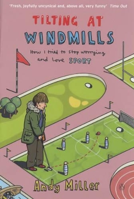 Tilting at Windmills: How I Tried to Stop Worrying and Love Sport book