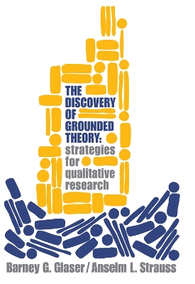 Discovery of Grounded Theory by Barney Glaser