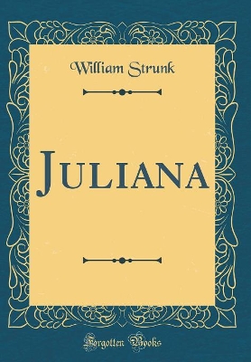 Juliana (Classic Reprint) book