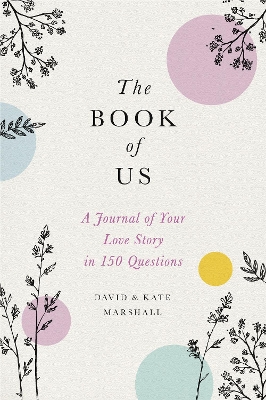 The Book of Us (New edition): The Journal of Your Love Story in 150 Questions book