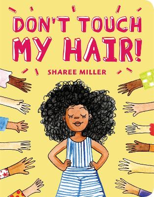 Don't Touch My Hair! by Sharee Miller