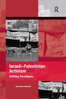 Israeli-Palestinian Activism: Shifting Paradigms by Alexander Koensler