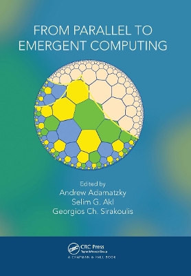 From Parallel to Emergent Computing by Andrew Adamatzky