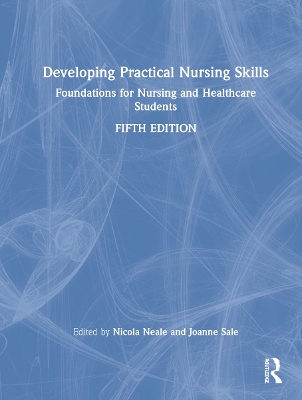 Developing Practical Nursing Skills: Foundations for Nursing and Healthcare Students book