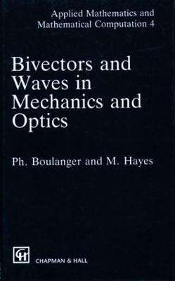 Bivectors and Waves in Mechanics and Optics book