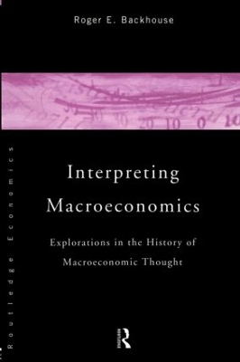 Interpreting Macroeconomics by Roger E. Backhouse