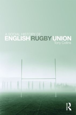 Social History of English Rugby Union book