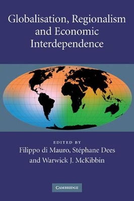 Globalisation, Regionalism and Economic Interdependence by Filippo di Mauro