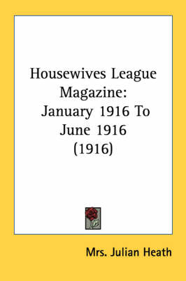 Housewives League Magazine: January 1916 To June 1916 (1916) book