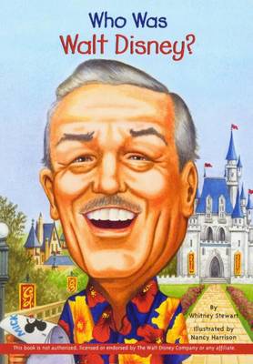 Who Was Walt Disney? by Whitney Stewart