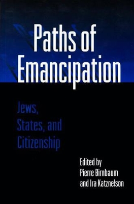 Paths of Emancipation by Pierre Birnbaum