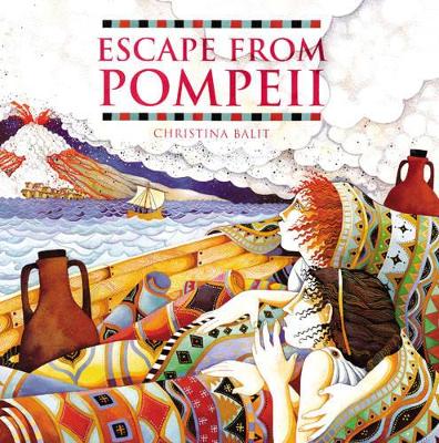Escape from Pompeii by Christina Balit