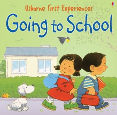 Usborne First Experiences Going To School book