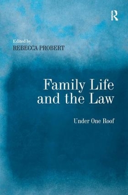 Family Life and the Law by Rebecca Probert