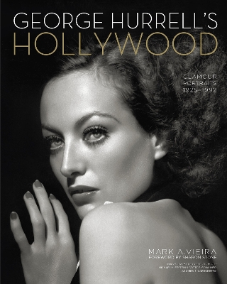 George Hurrell's Hollywood: Glamour Portraits, 1925-1992 book